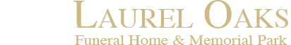 Laurel Oaks Funeral Home & Memorial Park